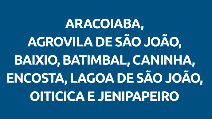 Aracoiaba, Agrovila de São João, Baixio, Batimbal, Caninha, Encosta, Lagoa de São João, Oiticica e Jenipapeiro