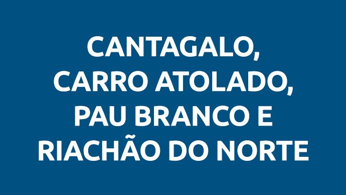 Cantagalo, Carro Atolado, Pau Branco e Riachão do Norte