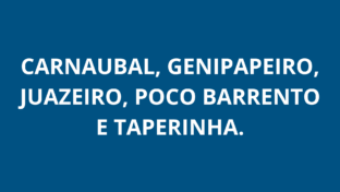 Carnaubal, Genipapeiro, Juazeiro, Poco Barrento e Taperinha