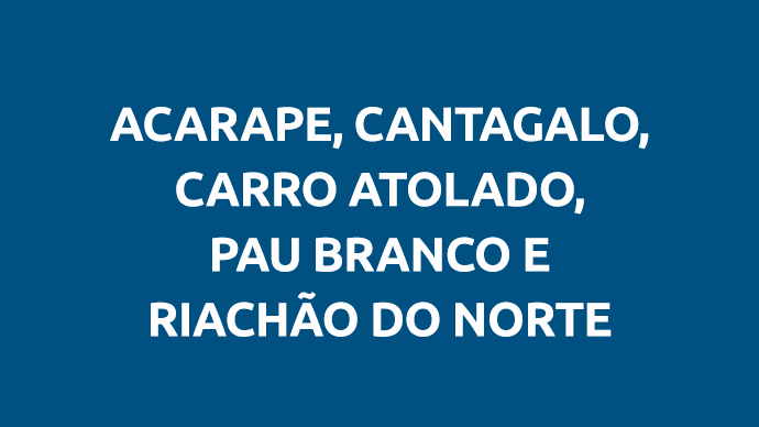 Acarape, Cantagalo, Carro Atolado, Pau Branco e Riachão do Norte