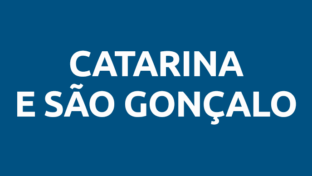 CATARINA E SÃO GONÇALO