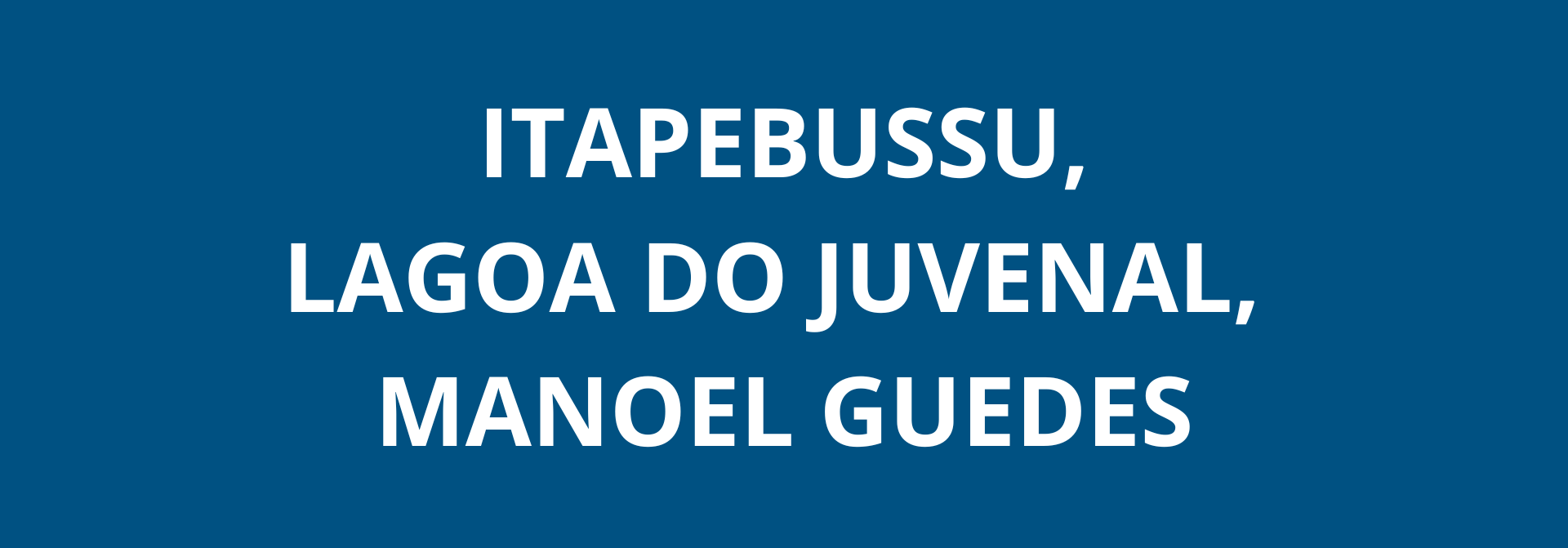 Itapebussu, Lagoa do Juvenal e Manoel Guedes