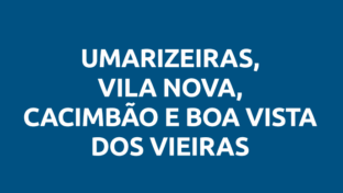 Umarizeiras, Vila Nova, Cacimbão e Boa Vista dos Vieiras
