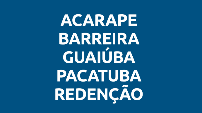 Acarape, Barreira, Guaiúba, Pacatuba e Redenção