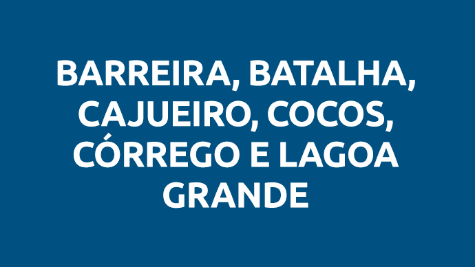 BARREIRA, BATALHA, CAJUEIRO, COCOS, CÓRREGO E LAGOA GRANDE