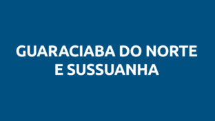 Guaraciaba do Norte e Sussuanha