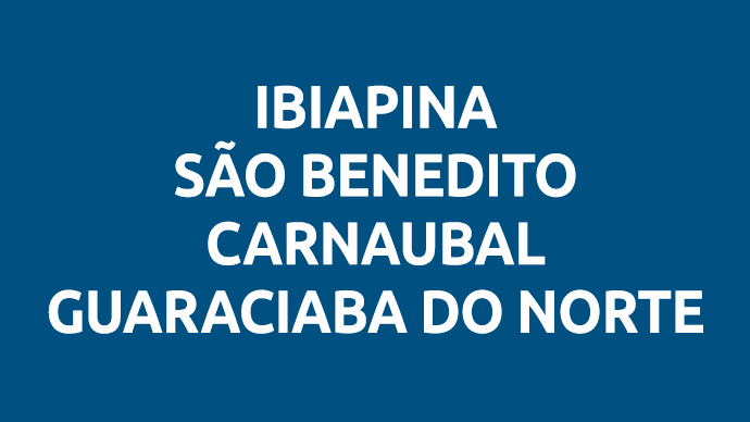 Ibiapina, São Benedito, Carnaubal e Guaraciaba do Norte