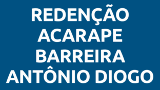 Redenção, Acarape, Barreira e Antônio Diogo