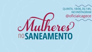 Mulheres no saneamento: Cagece estreia programa voltado para participação feminina no setor de saneamento