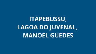 Itapebussu, Lagoa do Juvenal e Manoel Guedes